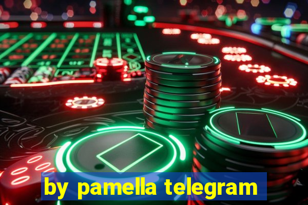 by pamella telegram